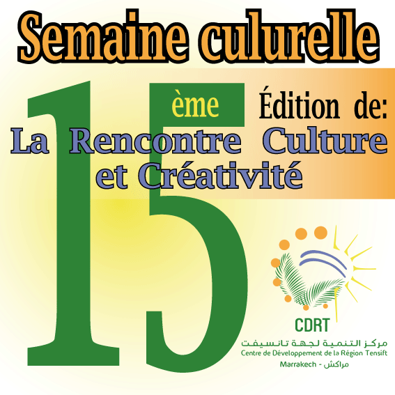 Semaine culturelle (15ème édition de la «Rencontre Culture et Créativité»)